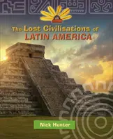 Reading Planet KS2 - Die verlorenen Zivilisationen Lateinamerikas - Stufe 8: Supernova (Band Red+) - Reading Planet KS2 - The Lost Civilisations of Latin America - Level 8: Supernova (Red+ band)