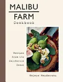 Malibu Farm Kochbuch: Rezepte von der kalifornischen Küste - Malibu Farm Cookbook: Recipes from the California Coast