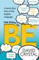 Die Geschichte von Be: Ein Blick auf die englische Sprache aus der Sicht des Verbs - The Story of Be: A Verb's-Eye View of the English Language