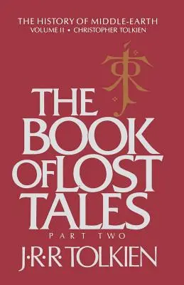 Das Buch der verlorenen Sagen, 2: Zweiter Teil - The Book of Lost Tales, 2: Part Two