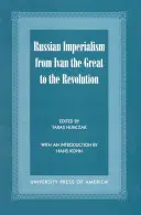 Der russische Imperialismus von Iwan dem Großen bis zur Revolution - Russian Imperialism from Ivan the Great to the Revolution