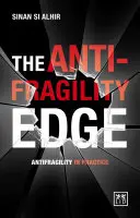 Der Anti-Fragilitätsvorsprung: Antifragilität in der Praxis - The Anti-Fragility Edge: Antifragility in Practice