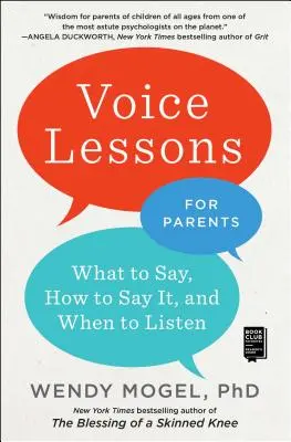 Sprachunterricht für Eltern: Was man sagt, wie man es sagt und wann man zuhört - Voice Lessons for Parents: What to Say, How to Say It, and When to Listen