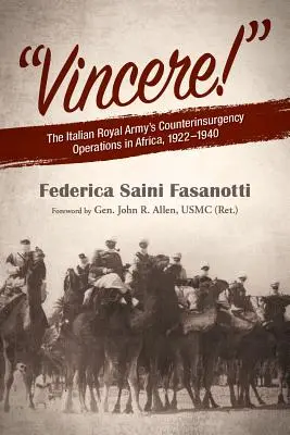 Vincere: Die Aufstandsbekämpfungsoperationen der königlichen italienischen Armee in Afrika 1922-1940 - Vincere: The Italian Royal Army's Counterinsurgency Operations in Africa 1922-1940