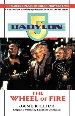 Babylon 5: Das Rad des Feuers - Babylon 5: Wheel of Fire