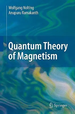 Quantentheorie des Magnetismus - Quantum Theory of Magnetism