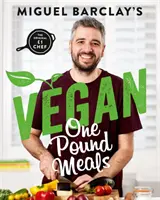 Vegan One Pound Meals - Köstliche, budgetfreundliche pflanzliche Rezepte für nur 1 GBP pro Person - Vegan One Pound Meals - Delicious budget-friendly plant-based recipes all for GBP1 per person