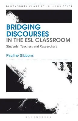 Brückenschlag zwischen Diskursen im ESL-Klassenzimmer: Schüler, Lehrer und Forscher - Bridging Discourses in the ESL Classroom: Students, Teachers and Researchers