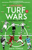 Lancashire Turf Wars: Eine Fußballgeschichte - Lancashire Turf Wars: A Football History