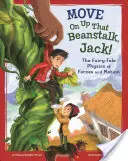 Rauf auf die Bohnenstange, Jack!: Die märchenhafte Physik der Kräfte und Bewegungen - Move on Up That Beanstalk, Jack!: The Fairy-Tale Physics of Forces and Motion