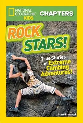 Rock Stars!: Wahre Geschichten von extremen Bergsteigerabenteuern - Rock Stars!: True Stories of Extreme Rock Climbing Adventures
