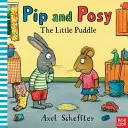 Pip und Posy: Die kleine Pfütze (Reid Camilla (Redaktionsleiter)) - Pip and Posy: The Little Puddle (Reid Camilla (Editorial Director))