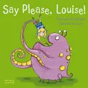 Sag bitte, Louise - Say Please, Louise