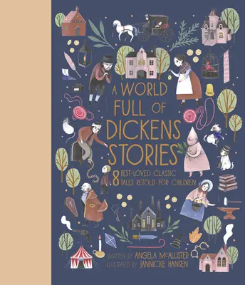 Eine Welt voller Dickens-Geschichten: 8 der beliebtesten klassischen Geschichten für Kinder neu erzählt - A World Full of Dickens Stories: 8 Best-Loved Classic Tales Retold for Children