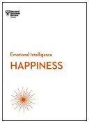 Glück (HBR-Reihe Emotionale Intelligenz) - Happiness (HBR Emotional Intelligence Series)