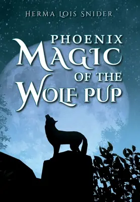 Phönixzauber des Wolfswelpen - Phoenix Magic of the Wolf Pup