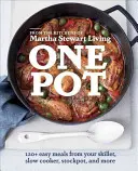 One Pot: 120+ Easy Meals from Your Skillet, Slow Cooker, Stockpot, and More: Ein Kochbuch - One Pot: 120+ Easy Meals from Your Skillet, Slow Cooker, Stockpot, and More: A Cookbook