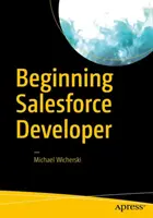 Salesforce-Entwickler für Anfänger - Beginning Salesforce Developer