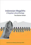 Indonesische Megalithen: Ein vergessenes Kulturerbe - Indonesian Megaliths: A Forgotten Cultural Heritage