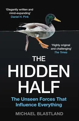 Die verborgene Hälfte: Die unsichtbaren Mächte, die alles beeinflussen - The Hidden Half: The Unseen Forces That Influence Everything
