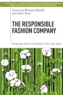 Das verantwortungsvolle Modeunternehmen: Die Integration von Ethik und Ästhetik in die Wertschöpfungskette - The Responsible Fashion Company: Integrating Ethics and Aesthetics in the Value Chain