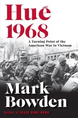 Hue 1968: Ein Wendepunkt im amerikanischen Krieg in Vietnam - Hue 1968: A Turning Point of the American War in Vietnam