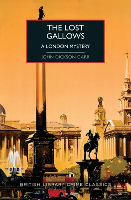 Der verlorene Galgen: Ein Londoner Krimi - The Lost Gallows: A London Mystery