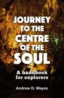 Reise zum Zentrum der Seele - Journey to the Centre of the Soul