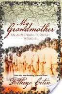 Meine Großmutter: Eine armenisch-türkische Erzählung - My Grandmother: An Armenian-Turkish Memoir