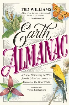 Erd-Almanach: Ein Jahr als Zeuge der Wildnis, vom Ruf des Seetauchers bis zur Reise des Grauwals - Earth Almanac: A Year of Witnessing the Wild, from the Call of the Loon to the Journey of the Gray Whale