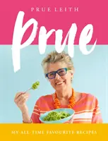 Prue: Meine Lieblingsrezepte aus einem ganzen Leben des Kochens und Essens - Prue: My Favourite Recipes from a Lifetime of Cooking and Eating