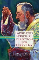 Padre Pio's Geistliche Führung für jeden Tag - Padre Pio's Spiritual Direction for Every Day