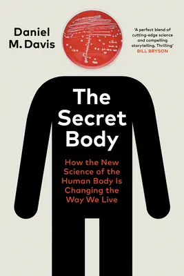 Secret Body - Wie die neue Wissenschaft vom menschlichen Körper unsere Lebensweise verändert - Secret Body - How the New Science of the Human Body Is Changing the Way We Live