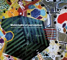 Mat?rialit? Et Perception Dans l'Art Contemporain Des Provinces Atlantiques
