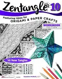 Zentangle 10: Dimensionale Tangle-Projekte - Zentangle 10: Dimensional Tangle Projects