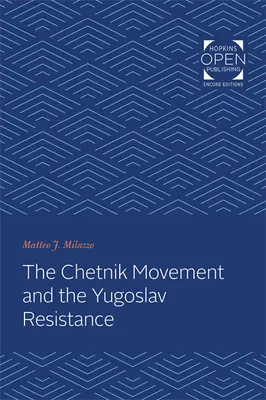 Die Tschetnik-Bewegung und der jugoslawische Widerstand - The Chetnik Movement and the Yugoslav Resistance