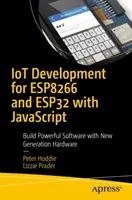 Iot-Entwicklung für Esp32 und Esp8266 mit JavaScript: Ein praktischer Leitfaden zu XS und dem Moddable SDK - Iot Development for Esp32 and Esp8266 with JavaScript: A Practical Guide to XS and the Moddable SDK