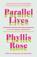 Parallele Leben - Fünf viktorianische Ehen - Parallel Lives - Five Victorian Marriages
