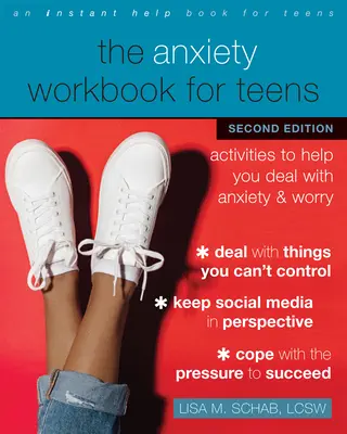 The Anxiety Workbook for Teens: Aktivitäten zum Umgang mit Ängsten und Sorgen - The Anxiety Workbook for Teens: Activities to Help You Deal with Anxiety and Worry