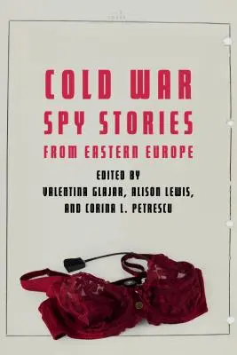 Spionagegeschichten aus dem Kalten Krieg in Osteuropa - Cold War Spy Stories from Eastern Europe