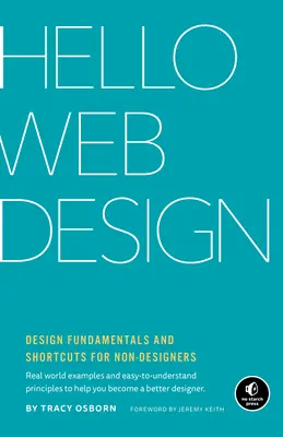 Hallo Web-Design: Design-Grundlagen und Shortcuts für Nicht-Designer - Hello Web Design: Design Fundamentals and Shortcuts for Non-Designers