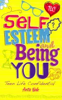 Teenagerleben vertraulich: Selbstwertgefühl und DU sein - Teen Life Confidential: Self-Esteem and Being YOU