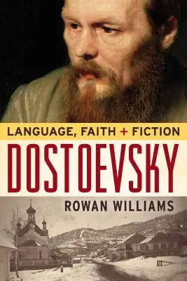 Dostojewski: Sprache, Glaube und Fiktion - Dostoevsky: Language, Faith, and Fiction