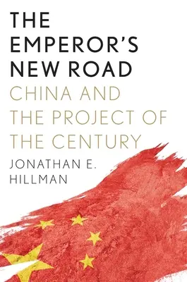 Die neue Straße des Kaisers: China und das Projekt des Jahrhunderts - The Emperor's New Road: China and the Project of the Century