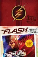 The Flash: Die geheimen Akten von Barry Allen: Das ultimative Handbuch zur Hit-TV-Serie - The Flash: The Secret Files of Barry Allen: The Ultimate Guide to the Hit TV Show