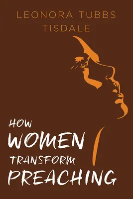 Wie Frauen das Predigen verändern - How Women Transform Preaching