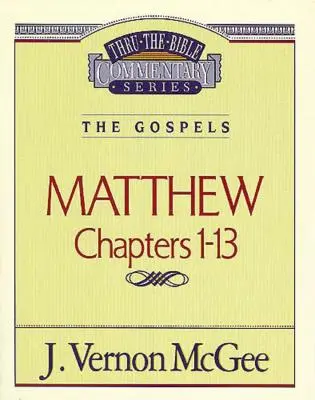 Bibeldurchgang, Bd. 34: Die Evangelien (Matthäus 1-13), 34 - Thru the Bible Vol. 34: The Gospels (Matthew 1-13), 34