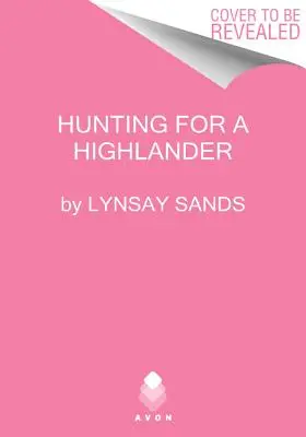 Auf der Jagd nach einem Highlander: Hochland-Bräute - Hunting for a Highlander: Highland Brides