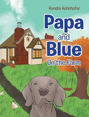 Papa und Blau: Auf dem Bauernhof - Papa and Blue: On the Farm
