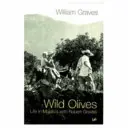 Wilde Oliven - Das Leben auf Mallorca mit Robert Graves - Wild Olives - Life in Majorca With Robert Graves